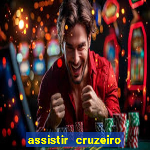 assistir cruzeiro ao vivo futemax